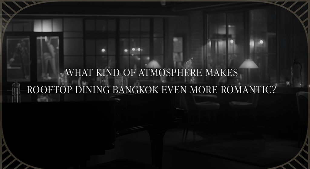 rooftop dining bangkok