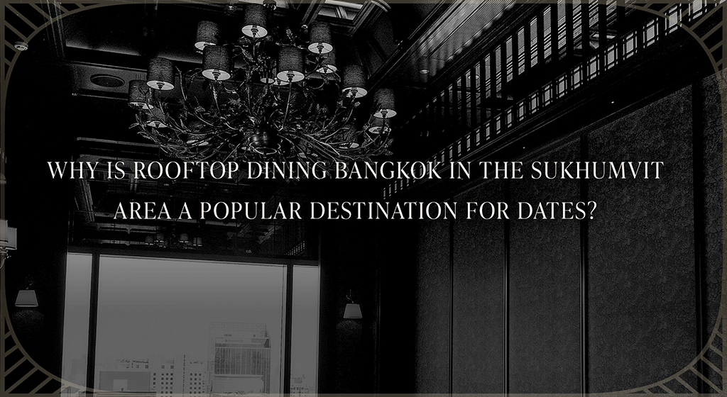 rooftop dining bangkok